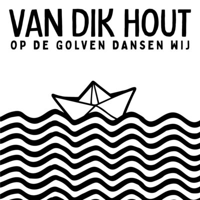 Van Dik Hout - Op De Golven Danen Wij Cover